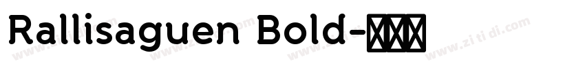 Rallisaguen Bold字体转换